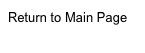 Return to Main Page